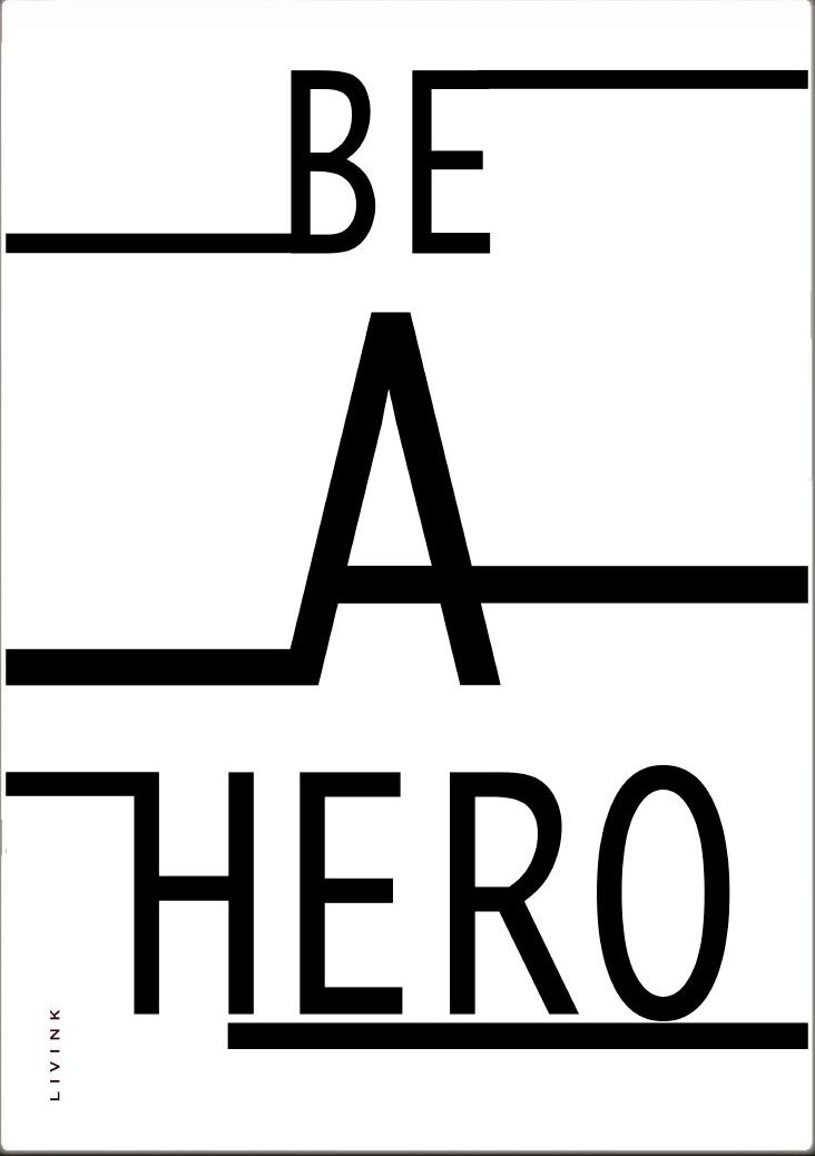 BE A HERO-50 x 70