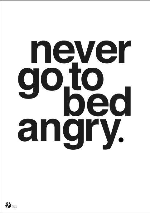 Se Never Go To Bed Angry - B/W-A3 hos Picment.dk