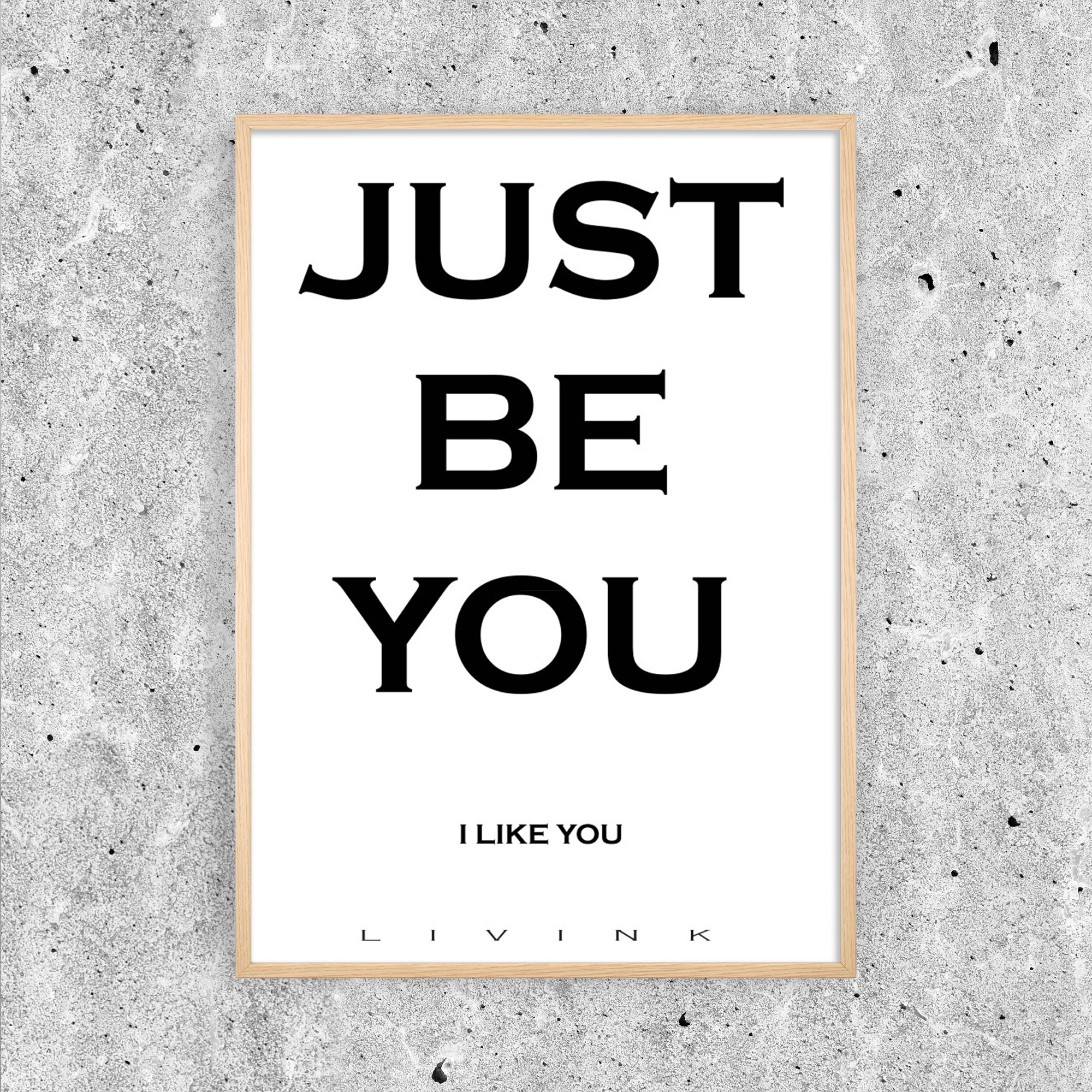 JUST BE YOU