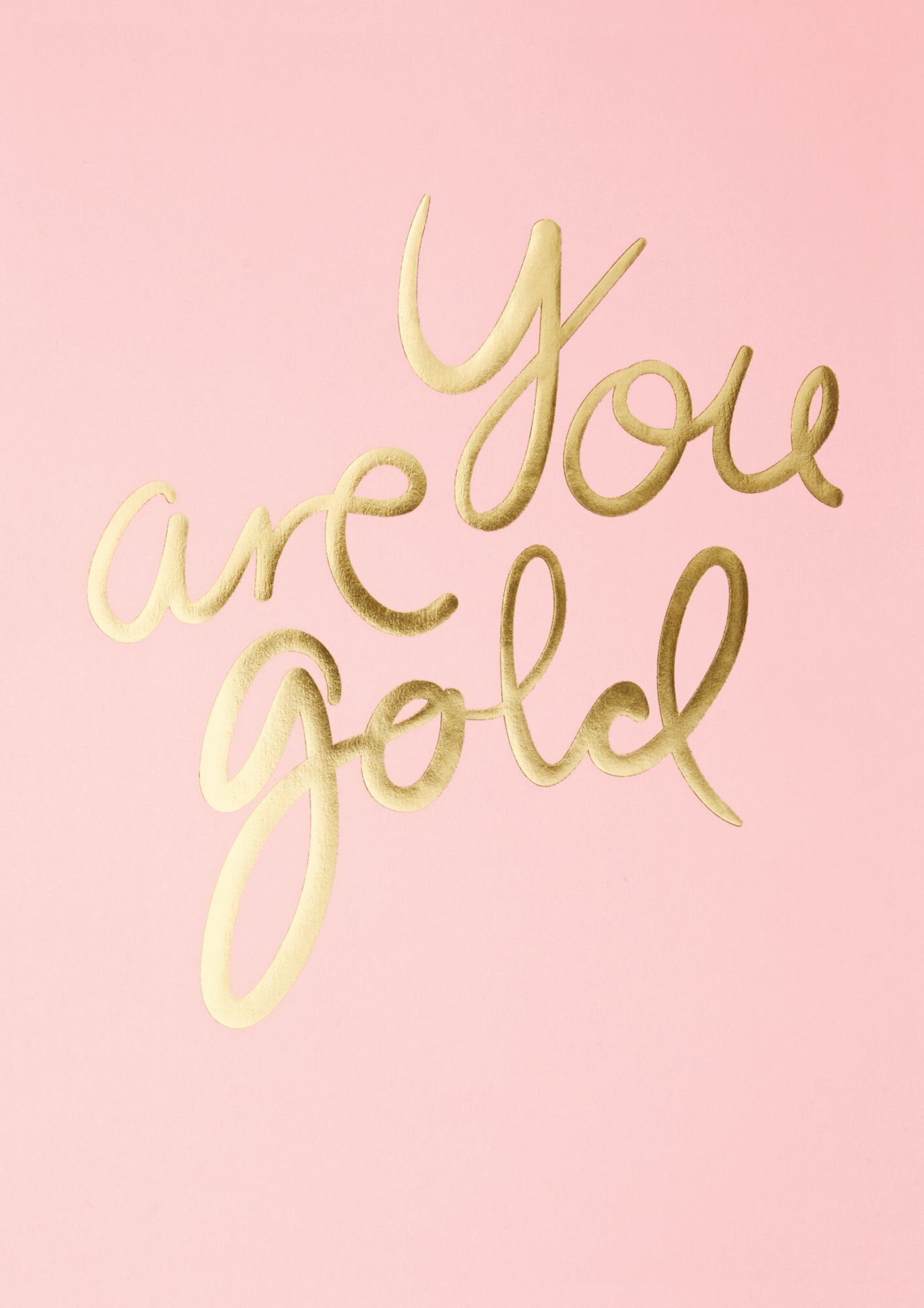 YOU ARE GOLD - CANDYPINK-A4